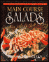 Main Course Salads: Creative Salads That Satisfy