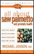 All about Saw Palmetto and Prostate Health