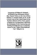 Arguments of William W Hubbell on Behalf of the Defendants, Before Hon Samuel Nelson, in the Case of Ross Winans vs. Orsamus Eaton, et Al , in T