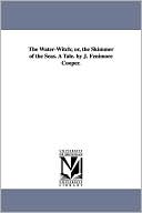 download The Water Witch; or, The Skimmer of the Seas : A Tale book