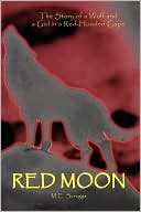 Red Moon: The Story of A Wolf and A Girl in A Red-Hooded Cape