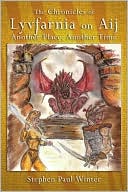 The Chronicles of Lyvfarnia on Aij: Another Place Another Time