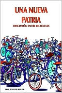 Una Nueva Patria: Discusion Entre Bicicletas