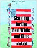 Standing for the Red White and Blue