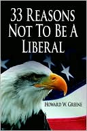33 Reasons Not to Be a Liberal