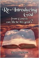 Re-Introducing God: From Genesis can He be this Good?