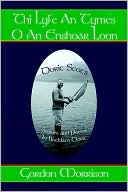 Thi Lyfe an Tyme's O an Enshoar Loon: Doric Scot's