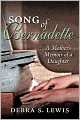Song of Bernadette: A Mother's Memoir of a Daughter