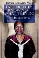 Father They Know Not What They Do: The injured Ones