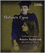 Helen's Eyes: A Photobiography of Annie Sullivan, Helen Keller's Teacher