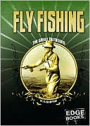 Fly Fishing (The Great Outdoors Series)