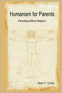 Humanism for Parents - Parenting without Religion