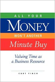 All Your Money Won't Another Minute Buy: Valuing Time as a Business Resource