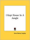 I Kept House in a Jungle