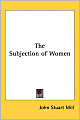 The Subjection Of Women