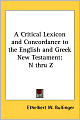 Critical Lexicon and Concordance to the English and Greek New Testament: N Thru Z