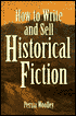 How to Write and Sell Historical Fiction