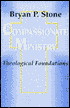 Compassionate Ministry: Theological Foundations