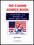 Canine SourceBook: Where to Find Almost Everything You Wanted to Know about Dogs