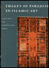 Images of Paradise in Islamic Art