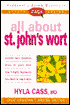 All about St. John's Wort: Answers Basic Questions About St. John's Worth, How It Fights Depression, How Much to Take and More