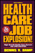 Health Care Job Explosion!: High Growth Health Care Careers and Job Locator