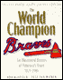 World Champion Atlanta Braves 1871-1995
