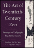 Art of Twentieth-Century Zen: Paintings and Calligraphy by Japanese