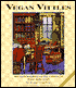 Vegan Vittles: Recipes Inspired by the Critters of Farm Sanctuary