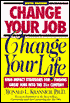 Change Your Job, Change Your Life: High Impact Strategies for Finding Great Jobs in the 90's