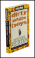 Dirty White Boys