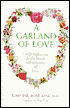 A Garland of Love: Daily Reflections on the Magic and Meaning of Love