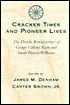 Cracker Times and Pioneer Lives: The Florida Reminiscences of George Gillett Keen and Sarah Pame