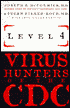 Level 4: Virus Hunters of the CDC