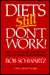 Diets Still Don't Work: How to Lose Weight Step-by-Step Even after You've Failed at Dieting