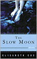 The Slow Moon