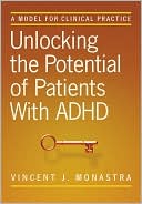 Unlocking the Potential of Patients with ADHD: A Model for Clinical Practice