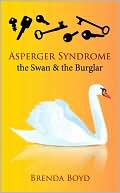 Asperger Syndrome, the Swan and the Burglar