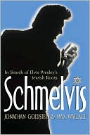 Schmelvis: In Search of Elvis Presley's Jewish Roots