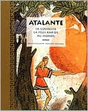 Atalante, La coureuse la plus rapide au monde