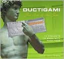 Ductigami: The Art of the Tape