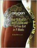 The Butt Book: How to Build a Non-Cellulite and Fat-Free Butt in 9 Weeks