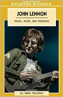 John Lennon: Music, Myth and Madness
