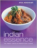 Indian Essence: The Fresh Tastes of India's New Cuisine