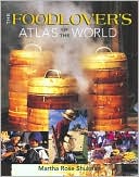 Foodlover's Atlas of the World