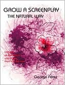 Grow a Screenplay the Natural Way