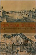 New Year in Cuba: Mary Gardner Lowell's Travel Diary, 1831-1832