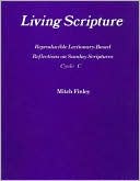Living Scripture: Reproducible Lectionary-Based Reflections on Sunday Scriptures