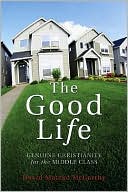 The Good Life: Genuine Christianity for the Middle Class
