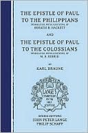 The Epistle of Paul to the Philippians and Colossians: An Exegetical and Doctrinal Commentary